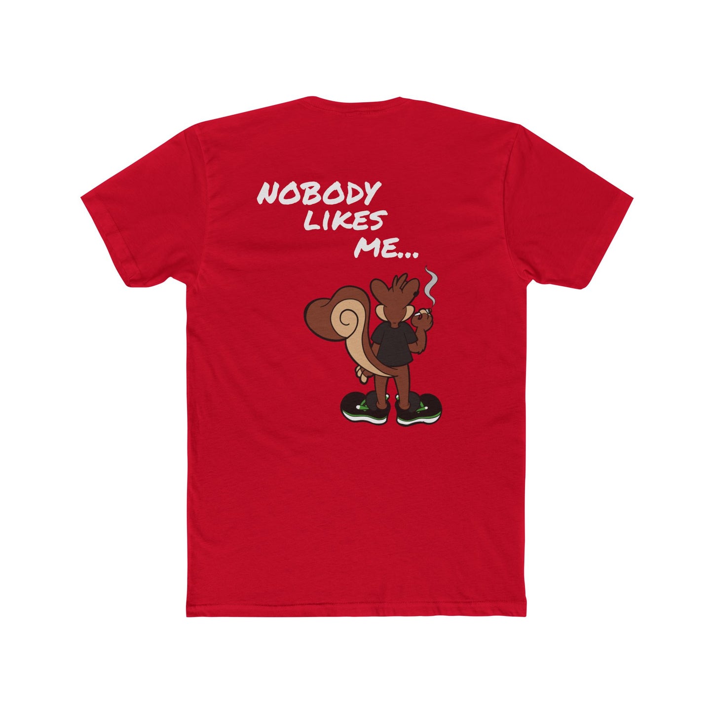 Nobody Likes me ...and that's ok! High Octane T-shirt
