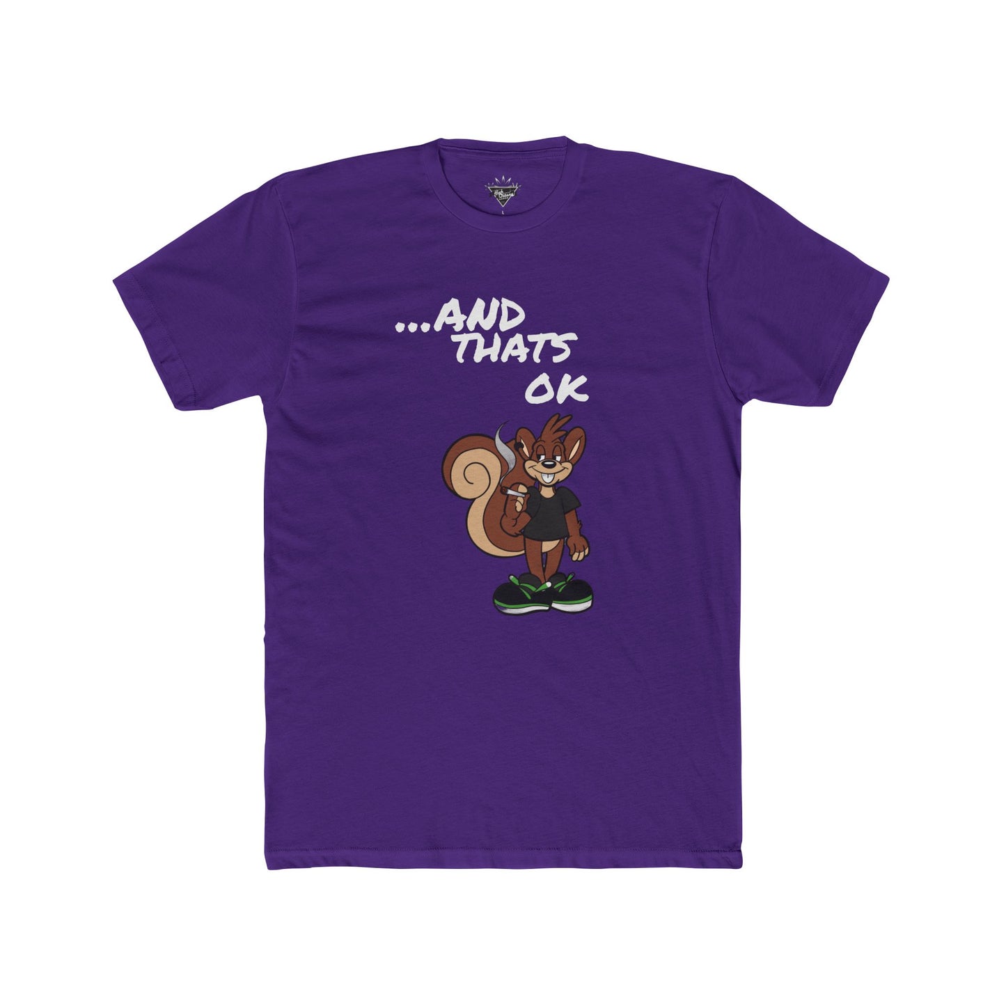 Nobody Likes me ...and that's ok! High Octane T-shirt