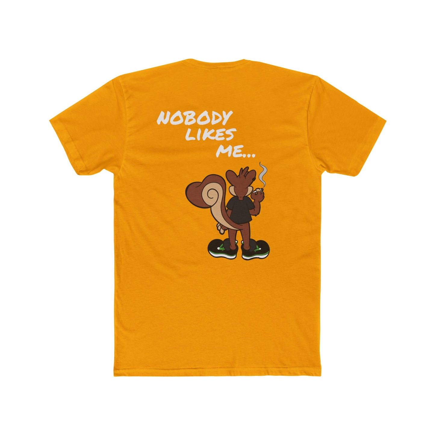 Nobody Likes me ...and that's ok! High Octane T-shirt