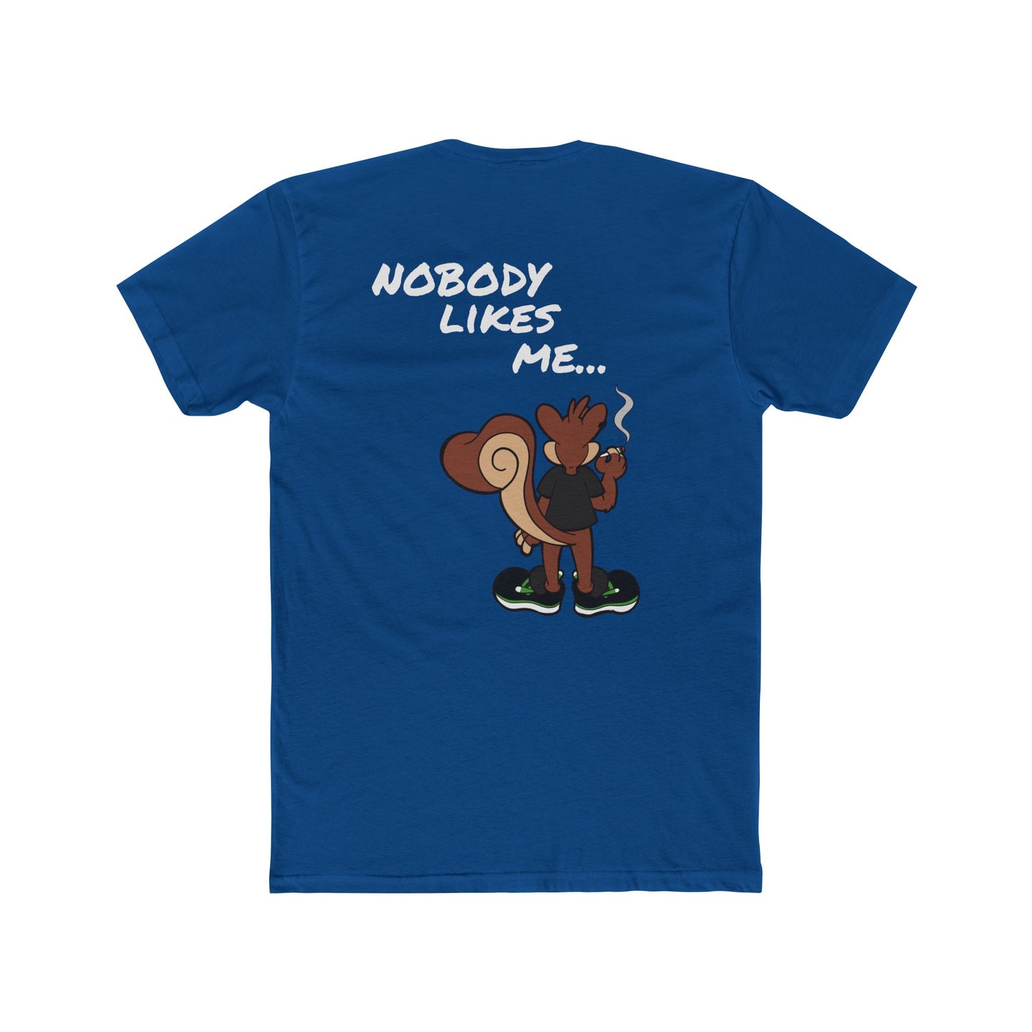 Nobody Likes me ...and that's ok! High Octane T-shirt