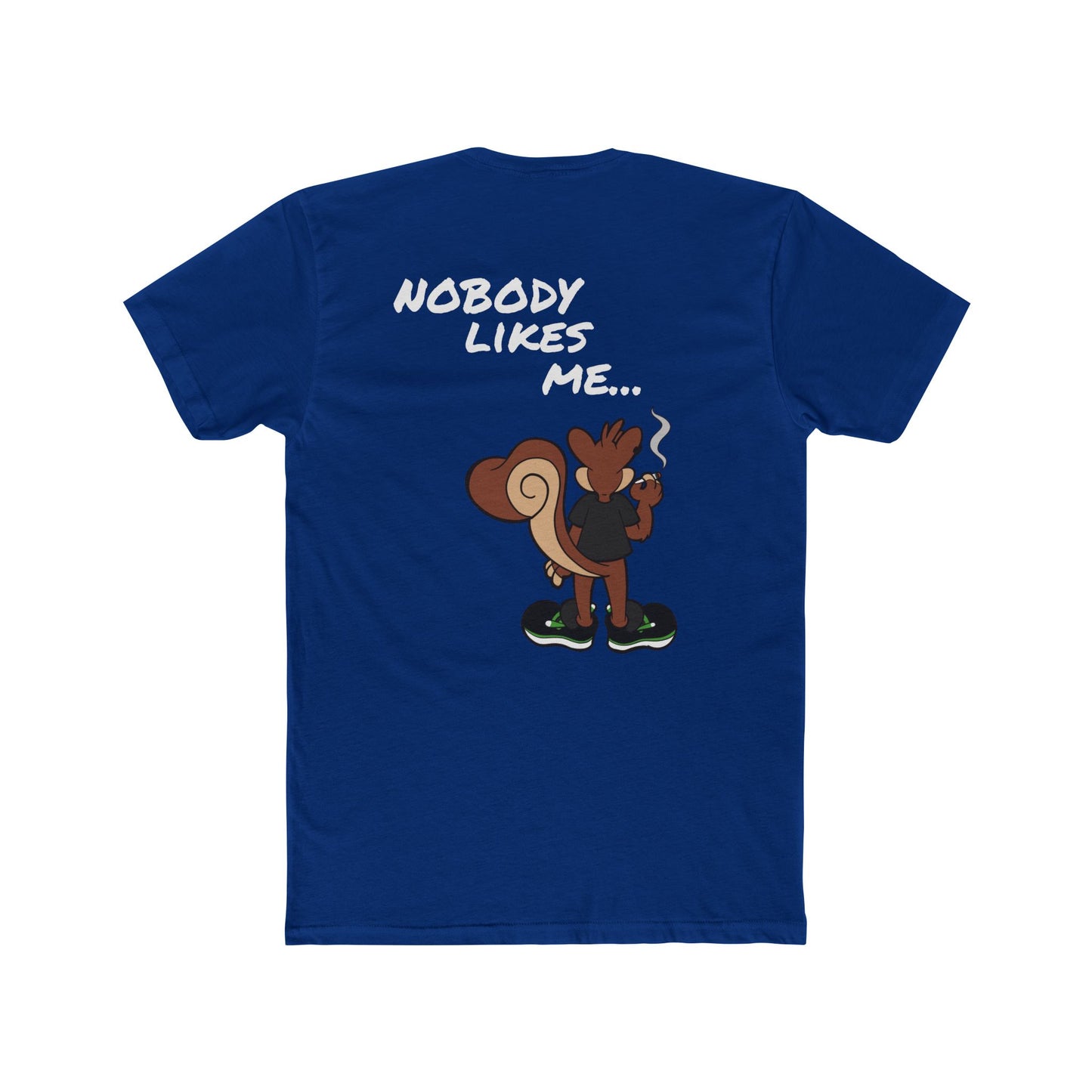 Nobody Likes me ...and that's ok! High Octane T-shirt