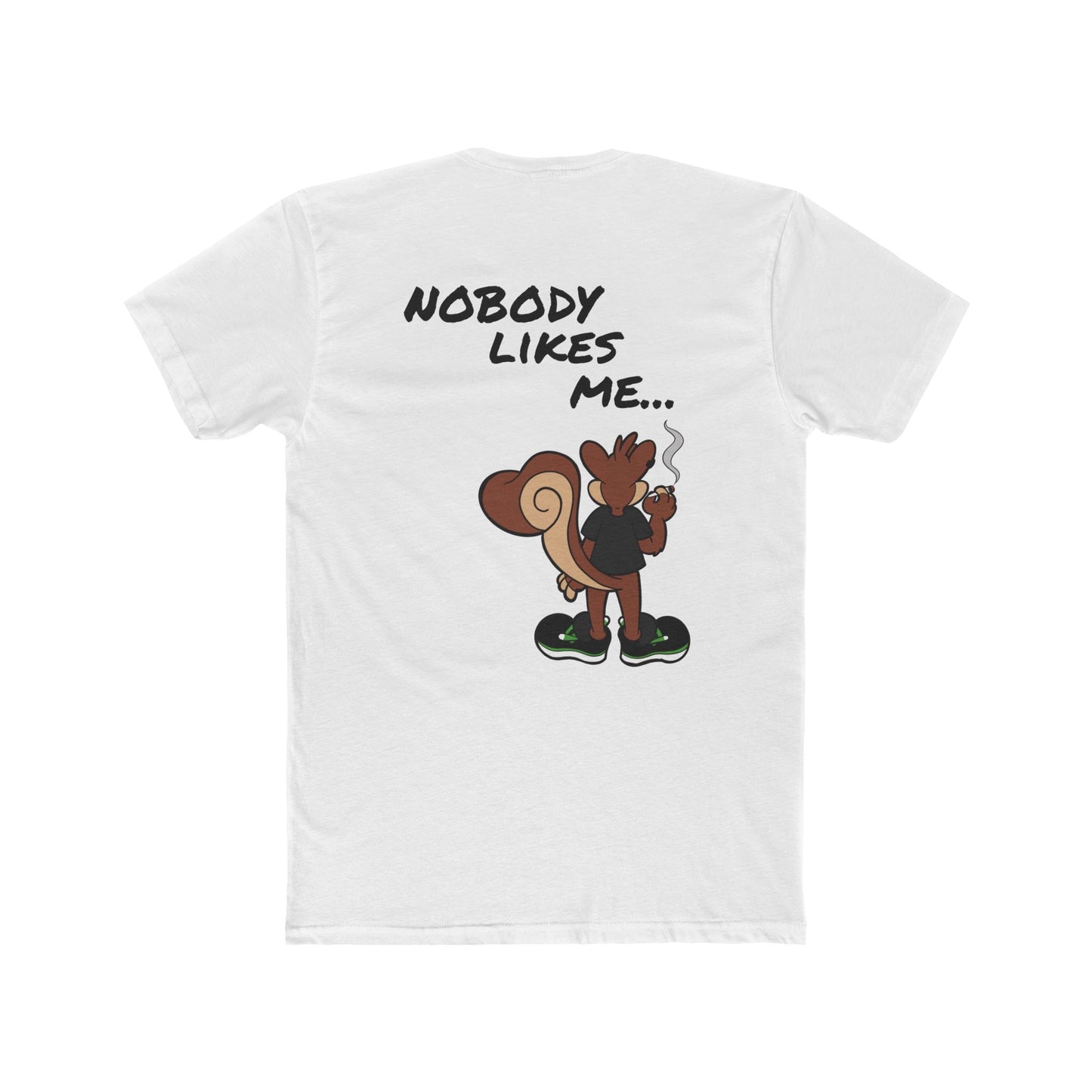 Nobody Likes me ...and that's ok! High Octane T-shirt