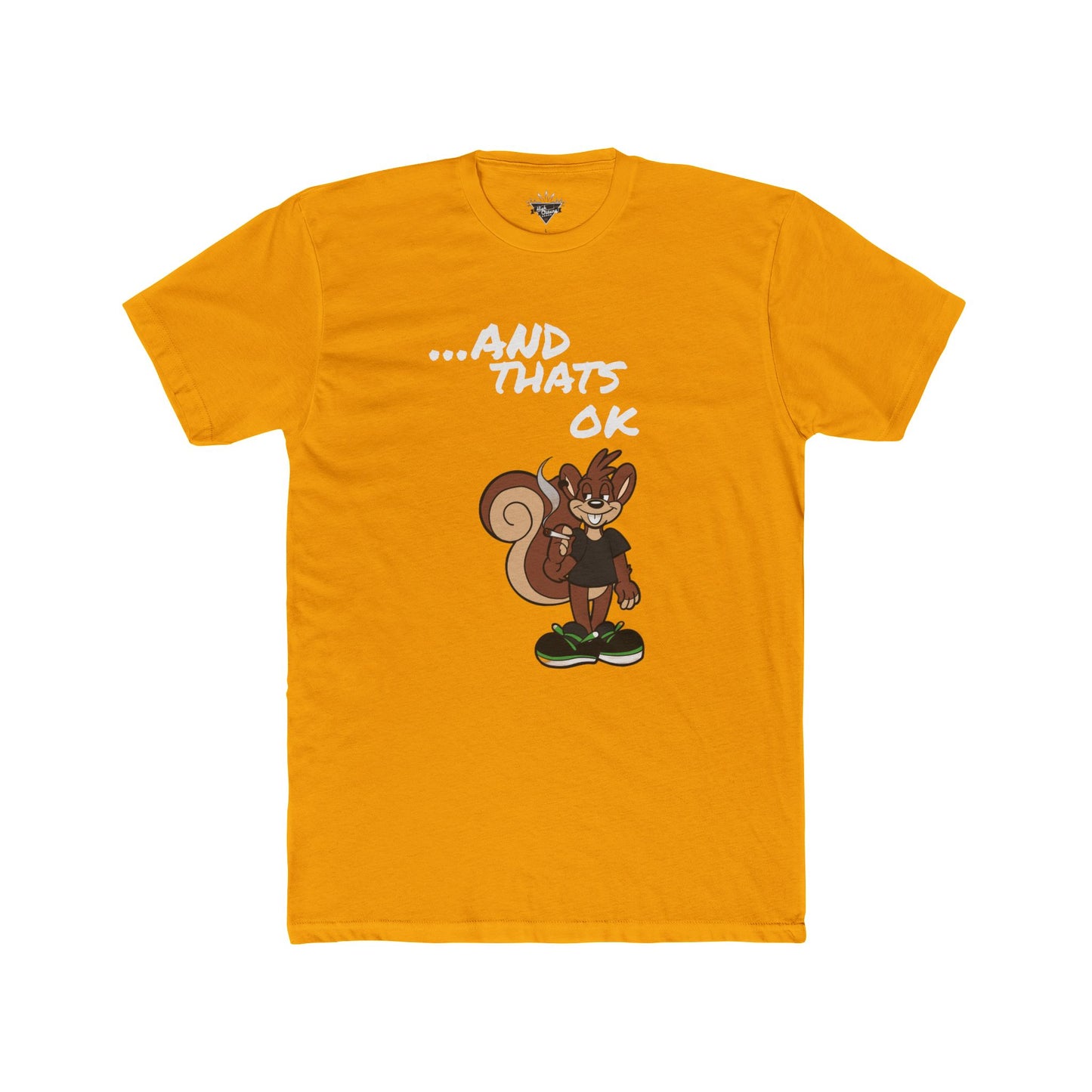 Nobody Likes me ...and that's ok! High Octane T-shirt