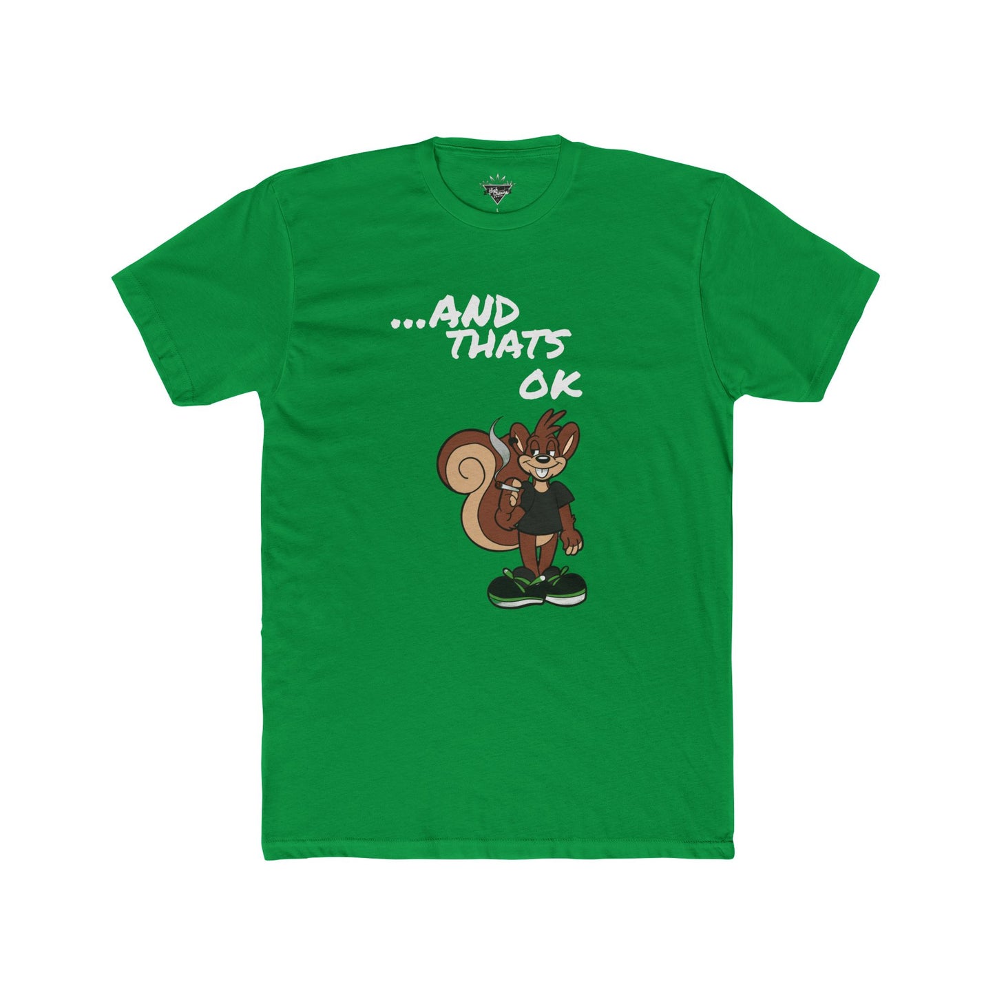 Nobody Likes me ...and that's ok! High Octane T-shirt