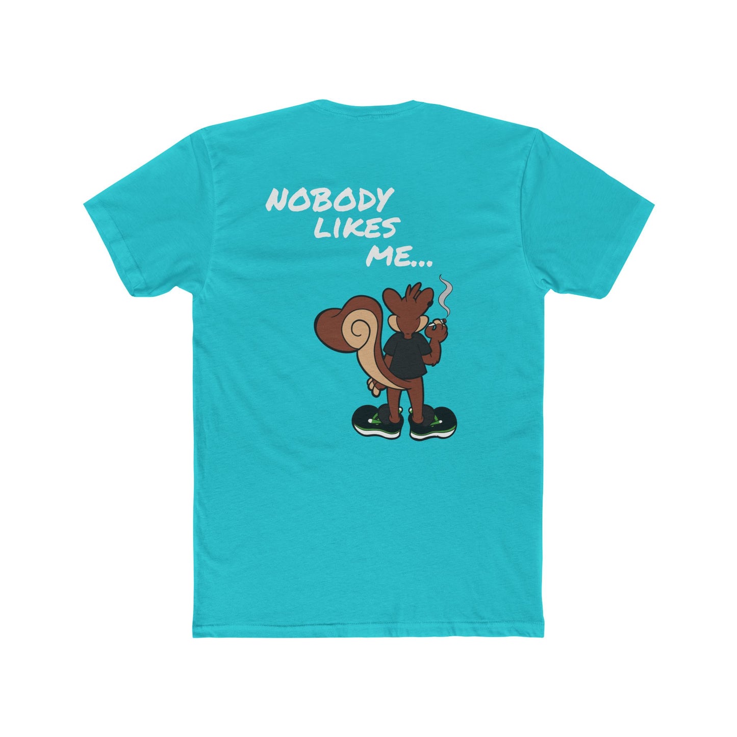 Nobody Likes me ...and that's ok! High Octane T-shirt
