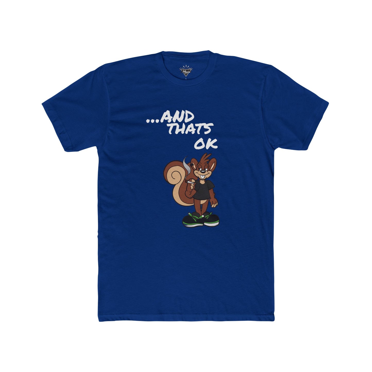 Nobody Likes me ...and that's ok! High Octane T-shirt